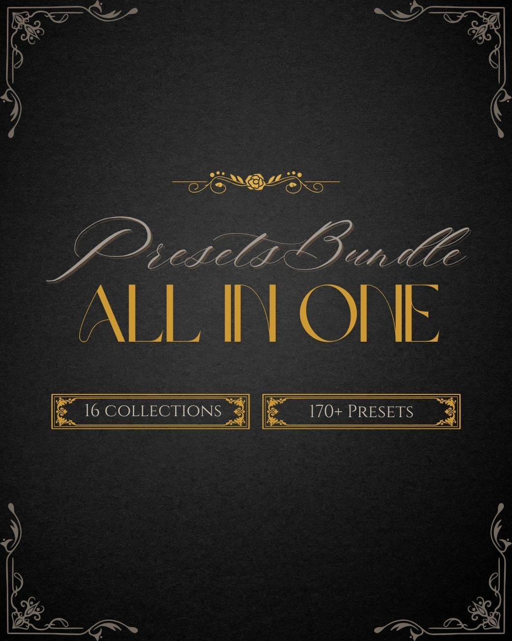 ALL-IN-ONE PRESETS BUNDLE 16 COLLECTIONS [170+ PRESETS]